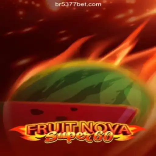 Explore the Exciting World of FruitNovaSuper60 on 5377bet.COM